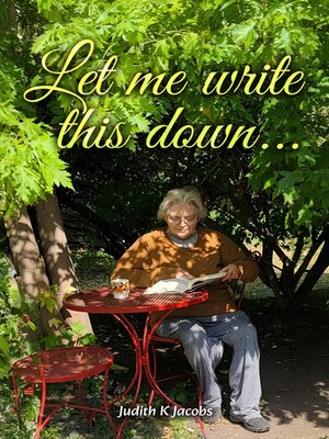 cover image of Let Me Write This Down...